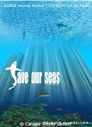 SAVE OUR SEAS ..to save ourselves!!! by Claudia Weber-Gebert 